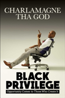 Black Privilege | Charlamagne Tha God