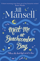 Meet Me at Beachcomber Bay: The feel-good bestseller to brighten your day | Jill Mansell