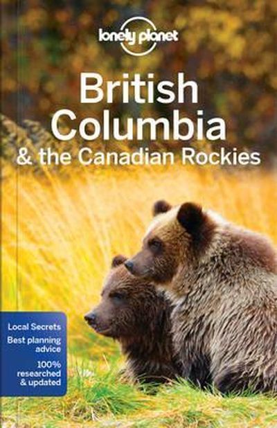 Lonely Planet British Columbia & the Canadian Rockies | Lonely Planet