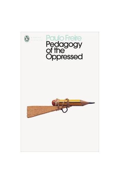 Pedagogy of the Oppressed | Paulo Freire