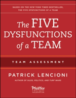 The Five Dysfunctions of a Team: Team Assessment | Patrick M. Lencioni