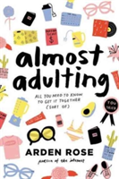 Almost Adulting | Arden Rose