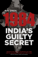 1984: India\'s Guilty Secret | Pav Singh