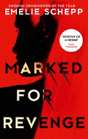 Marked For Revenge | Emelie Schepp