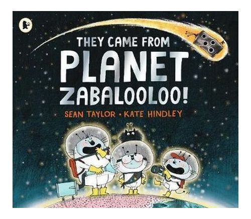 They Came from Planet Zabalooloo! | Sean Taylor, Kate Hindley