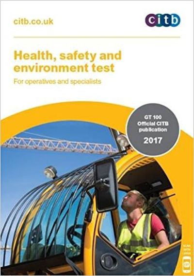 Health, Safety and Environment Test for Operatives and Specialists: GT 100/17 | Construction Industry Training Board (CITB)