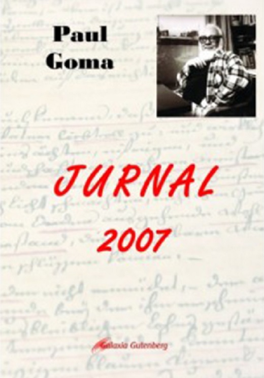 Jurnal 2007 | Paul Goma carturesti.ro Biografii, memorii, jurnale