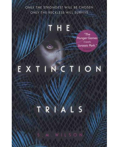 The Extinction Trials | S.M. Wilson