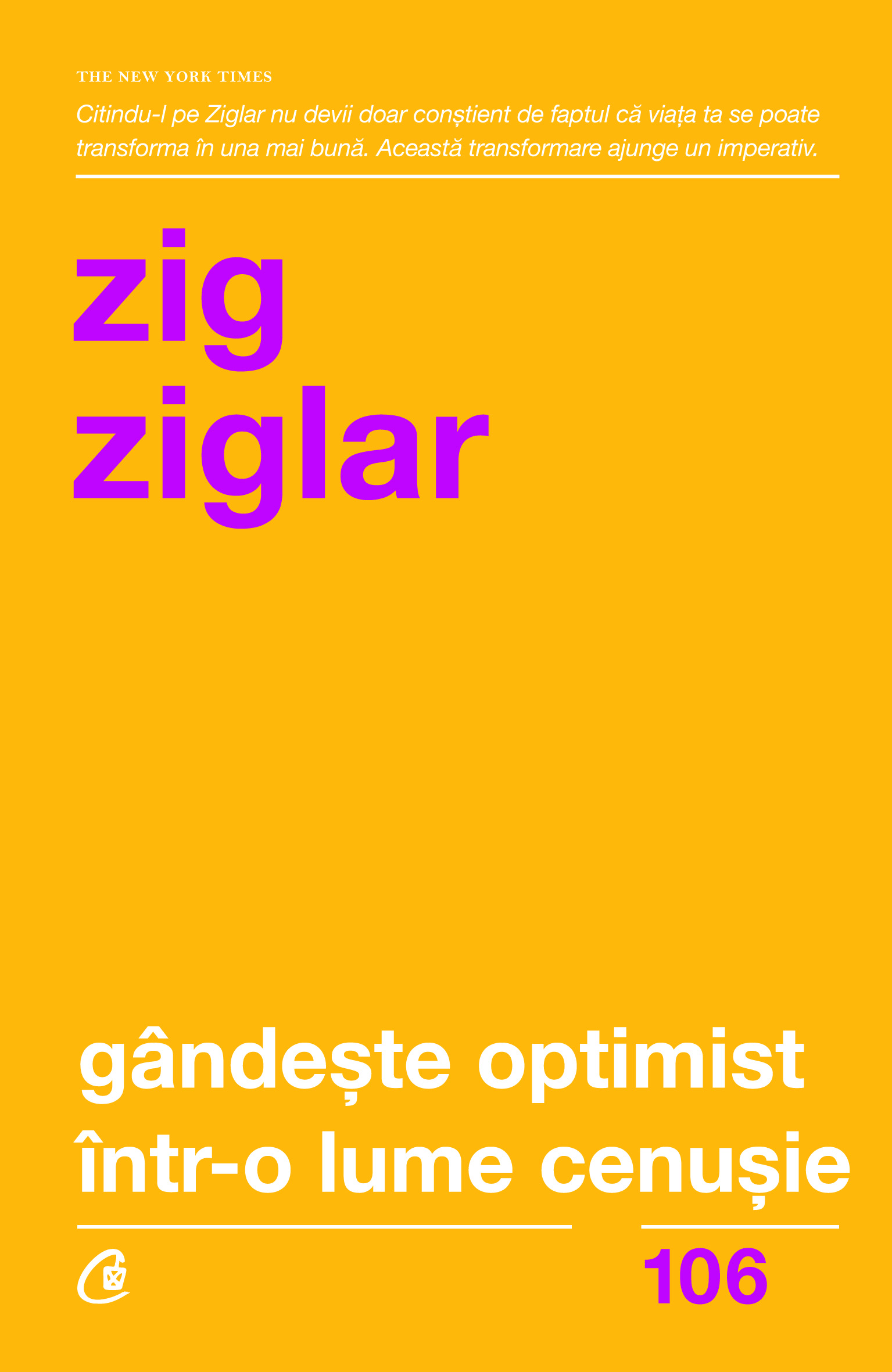Gandeste optimist intr-o lume cenusie | Zig Ziglar De La Carturesti Carti Dezvoltare Personala 2023-09-21