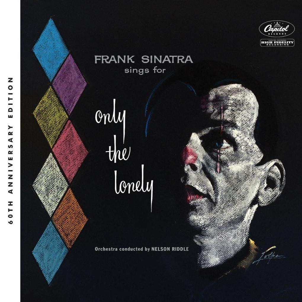 Frank Sinatra Sings For Only The Lonely (60th Anniversay Edition) | Frank Sinatra