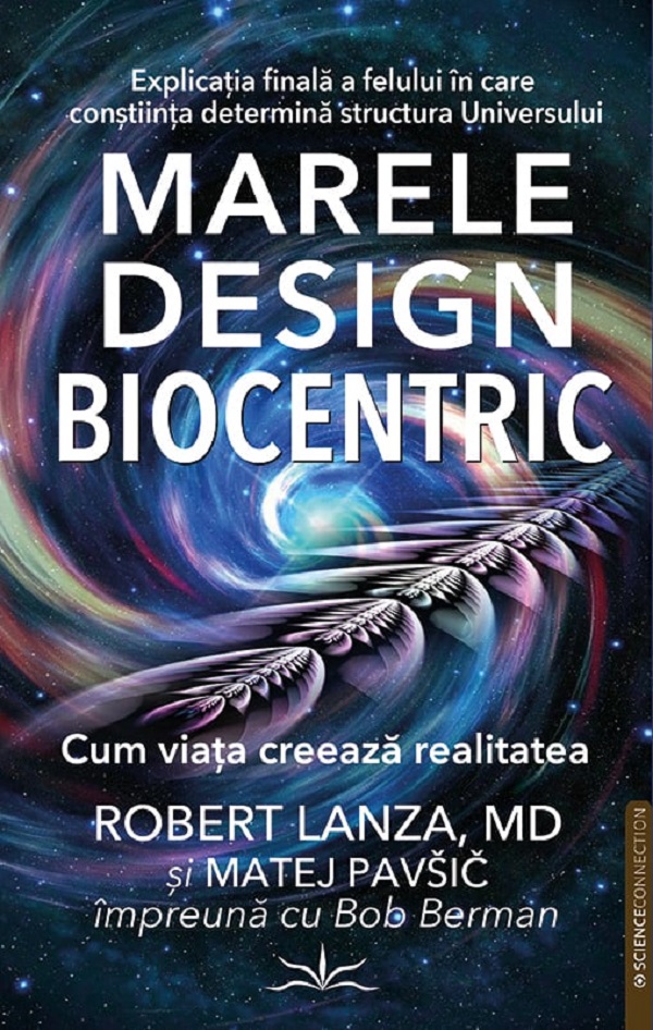 Marele design biocentric | Matej Pavsic, Robert Lanza