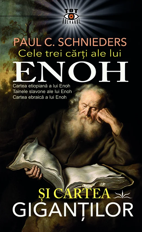Cele trei carti ale lui Enoh si Cartea Gigantilor | Paul C. Schnieders