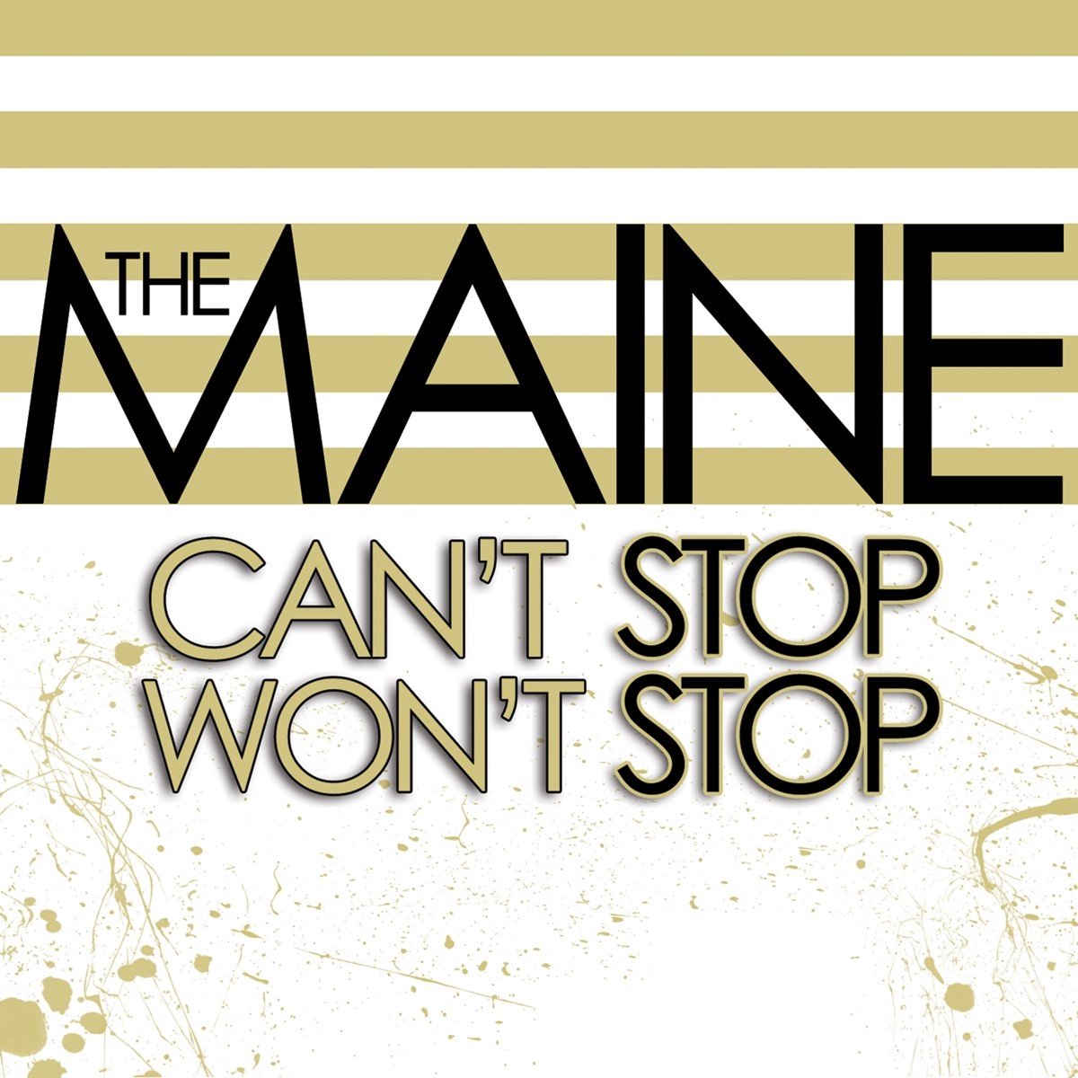 Can\'t Stop Won\'t Stop - Vinyl | The Maine