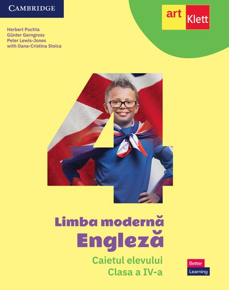 Limba moderna Engleza - Caietul elevului, Clasa a IV-a | Herbert Puchta, Gunter Gerngross, Peter Lewis-Jones, Oana-Cristina Stoica