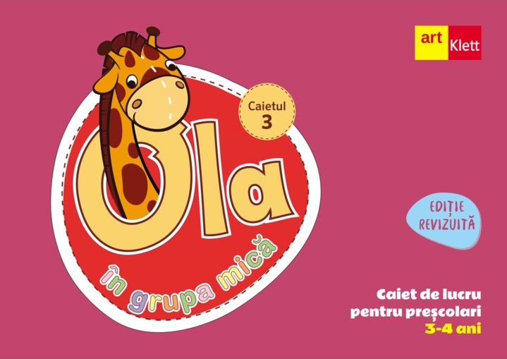 Ola in grupa mica. Caiet de lucru pentru preșcolari. Caietul 3 |