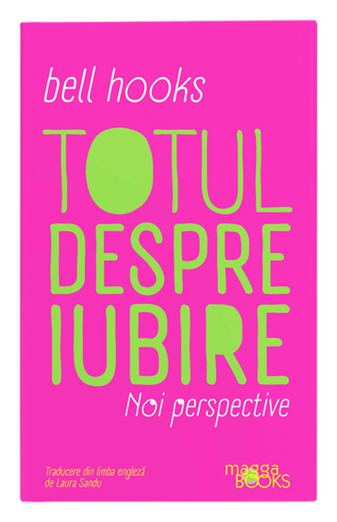 Totul despre iubire | Bell Hooks