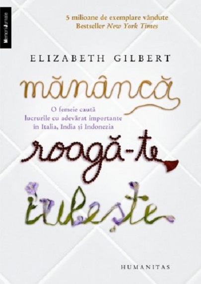 Mananca, roaga-te, iubeste | Elizabeth Gilbert