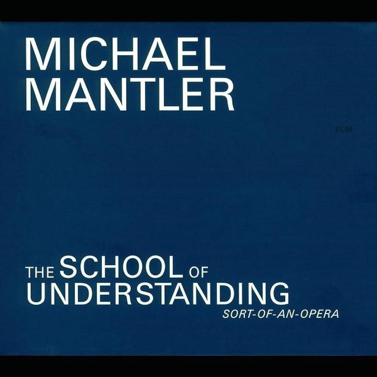 The School of Understanding | Michael Mantler