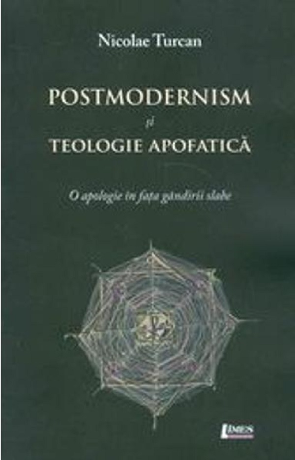 Postmodernism si teologie apofatica | Nicolae Turcan carturesti 2022