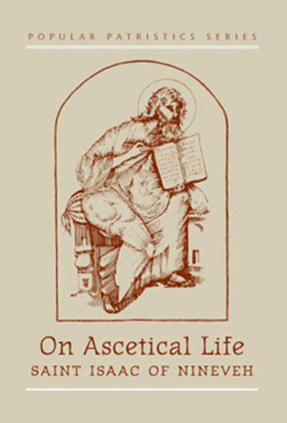 On Ascetical Life | St Isaac of Nineveh