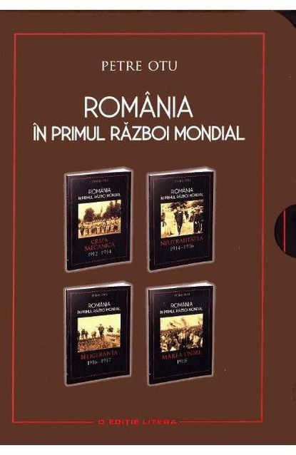 Romania in Primul Razboi Mondial | Petre Otu carturesti.ro poza bestsellers.ro