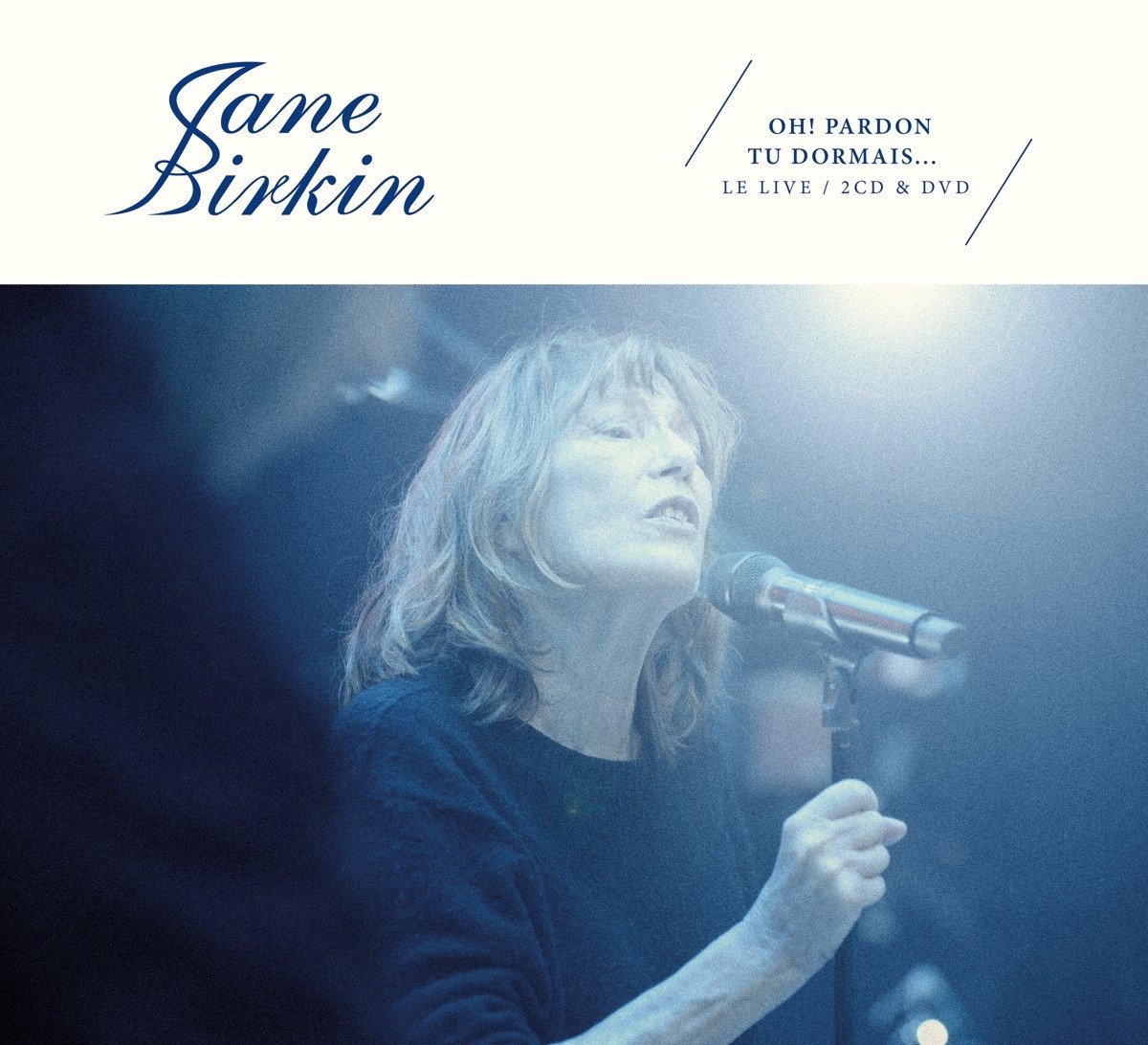 Oh! Pardon Tu Dormais... Le Live | Jane Birkin