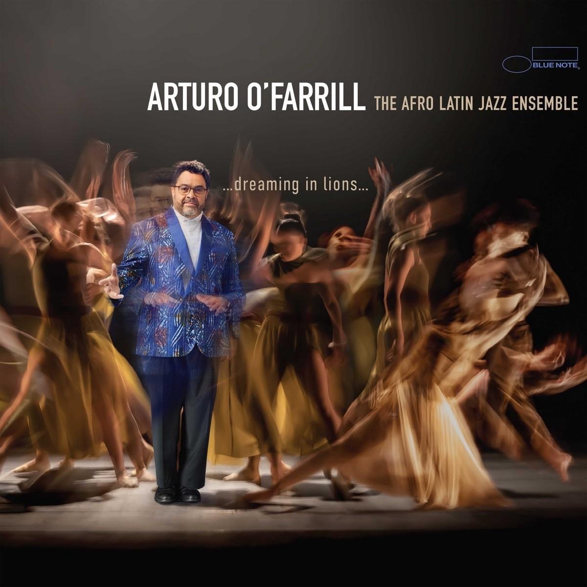 Dreaming In Lions | Arturo O\'Farrill, The Afro Latin Jazz Ensemble