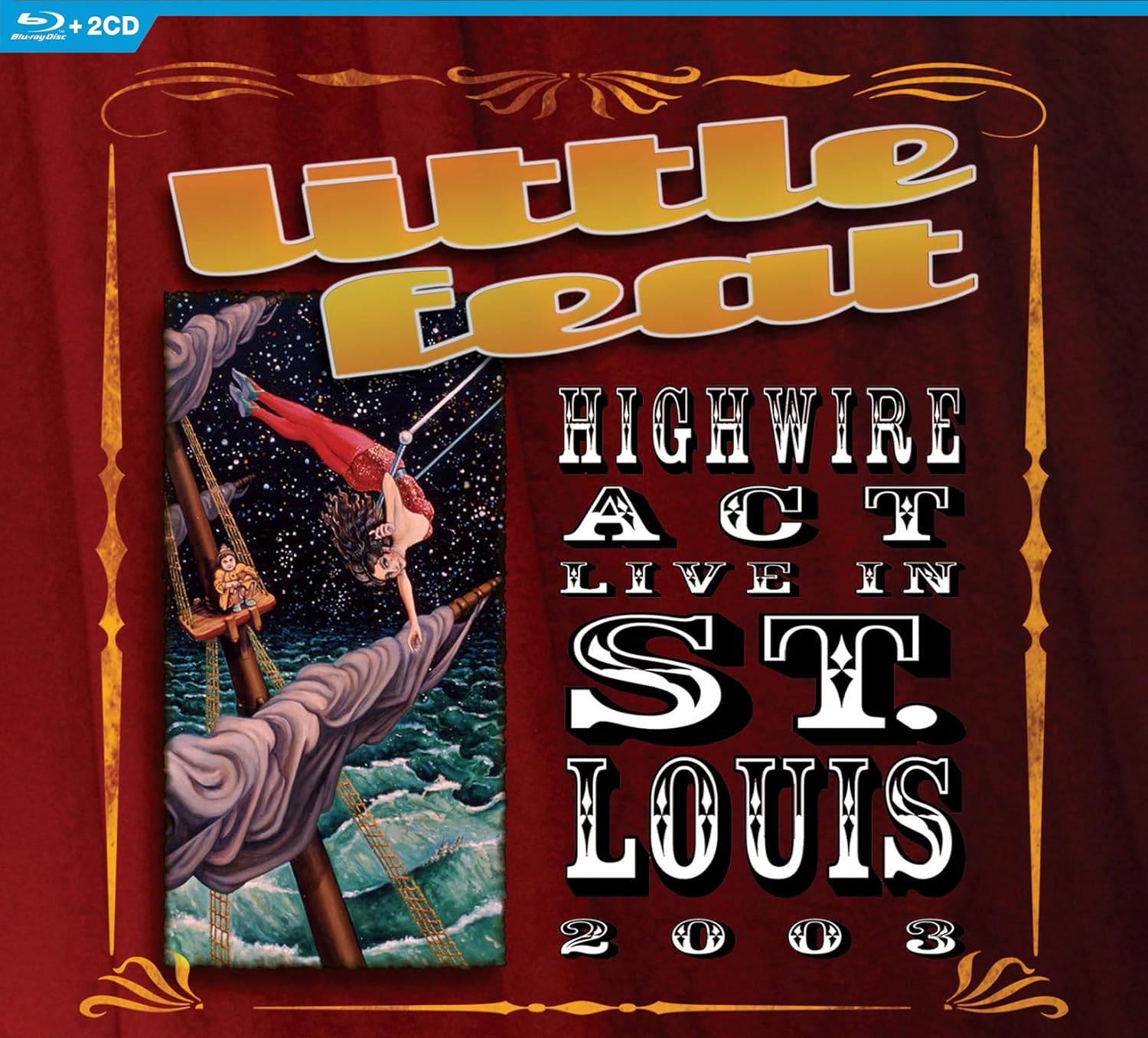 Highwire Act - Live In St. Louis 2003 | Little Feat