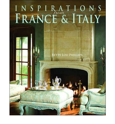 Inspirations From France And Italy | Betty Lou Phillips