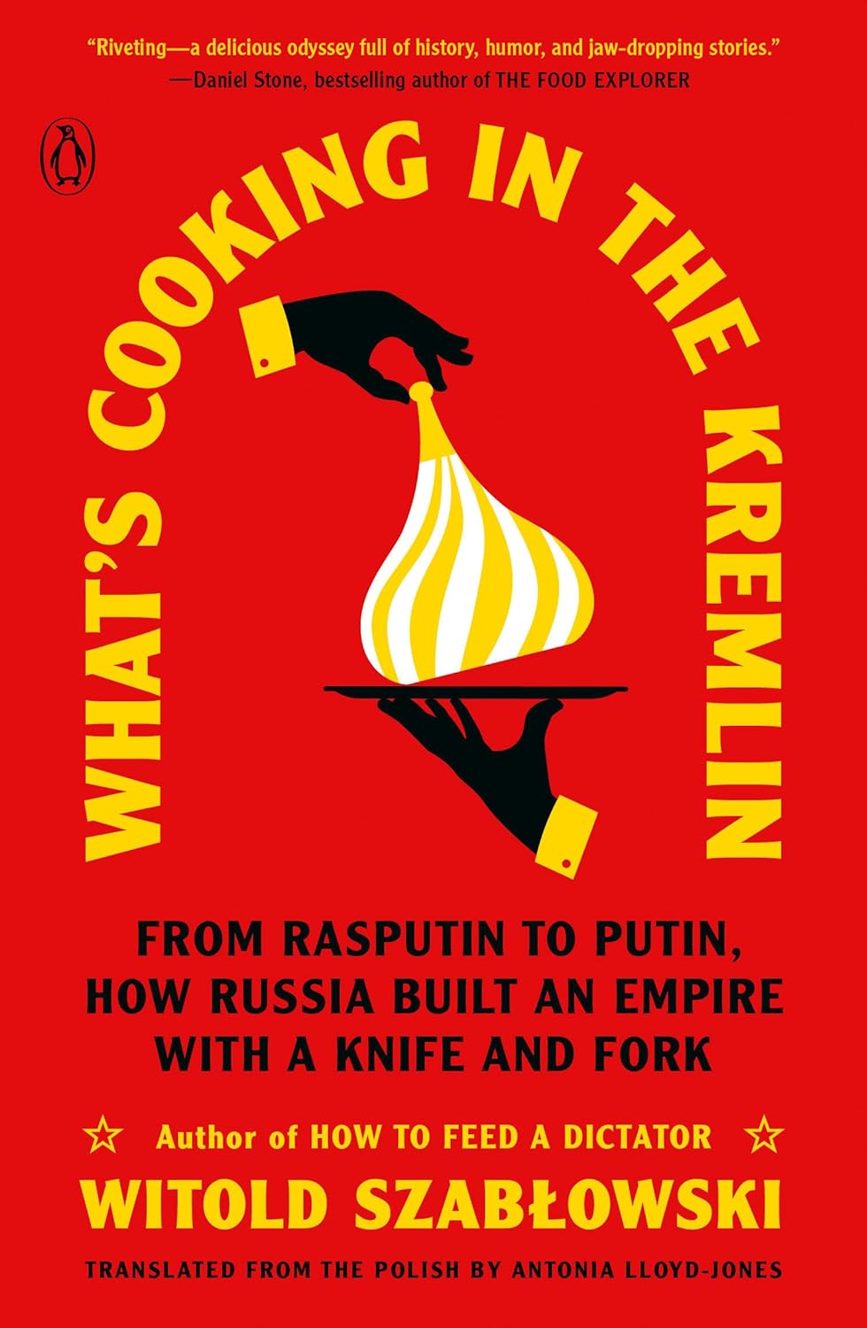 What\'s Cooking in the Kremlin | Witold Szablowski