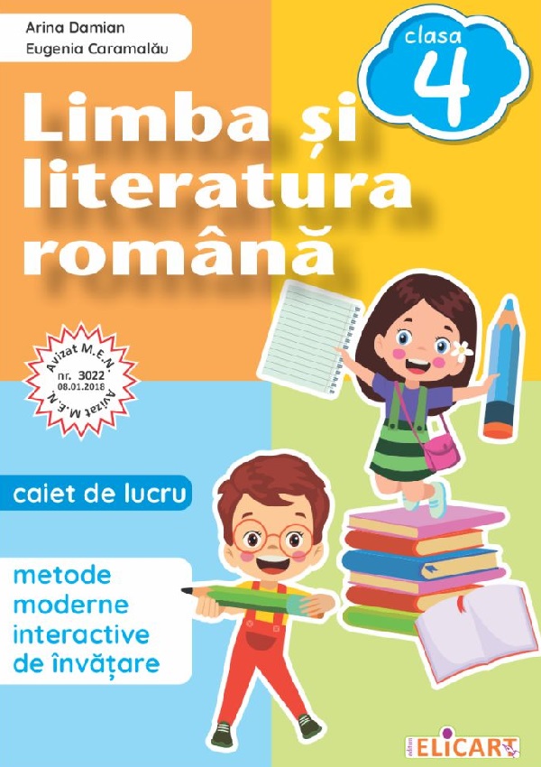 Limba si literatura romana - Clasa a IV-a - Caiet de lucru | Eugenia Caramalau, Arina Damian