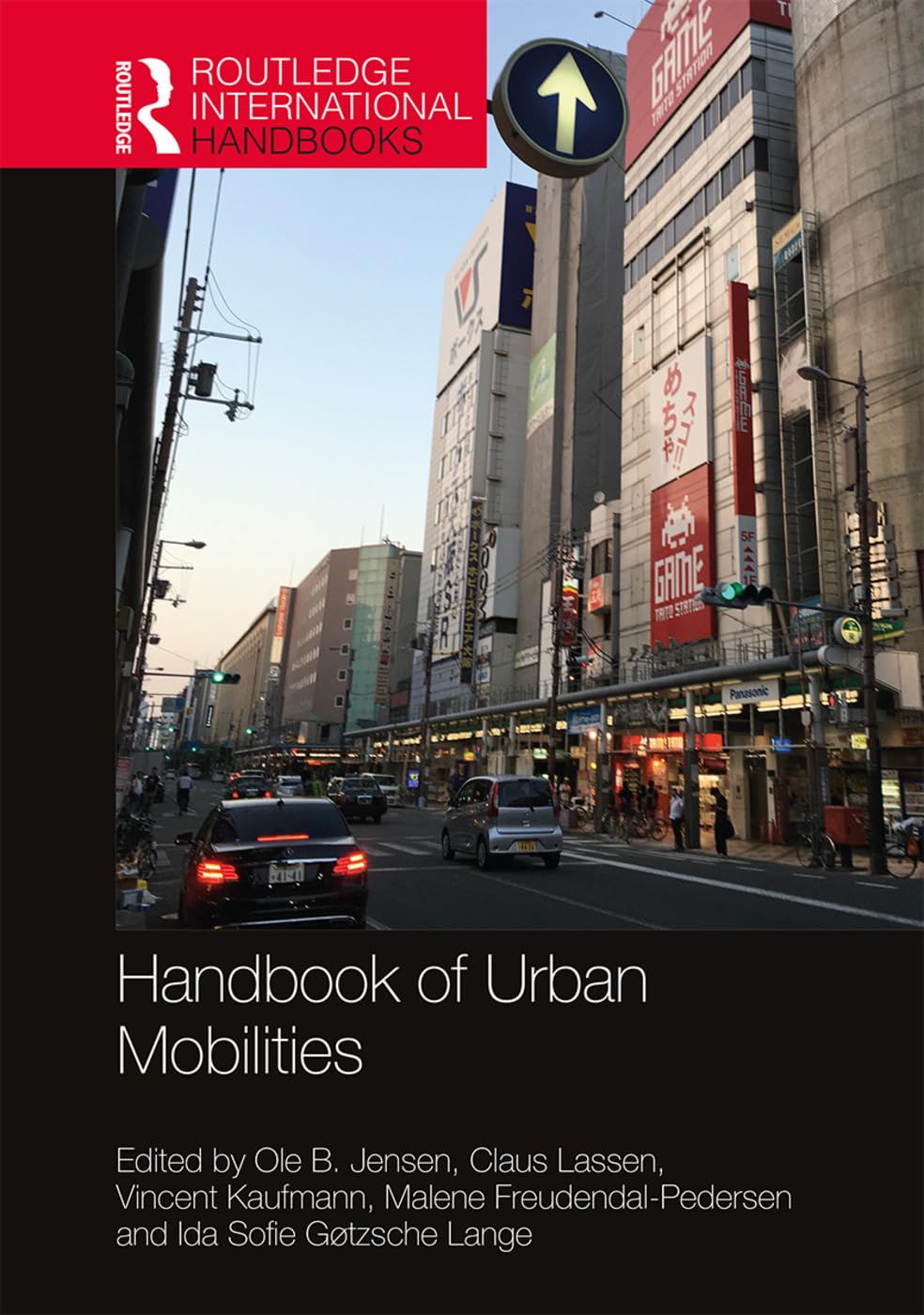 Handbook of Urban Mobilities | Ole B. Jensen, Claus Lassen, Vincent Kaufmann, Malene Freudendal-Pedersen