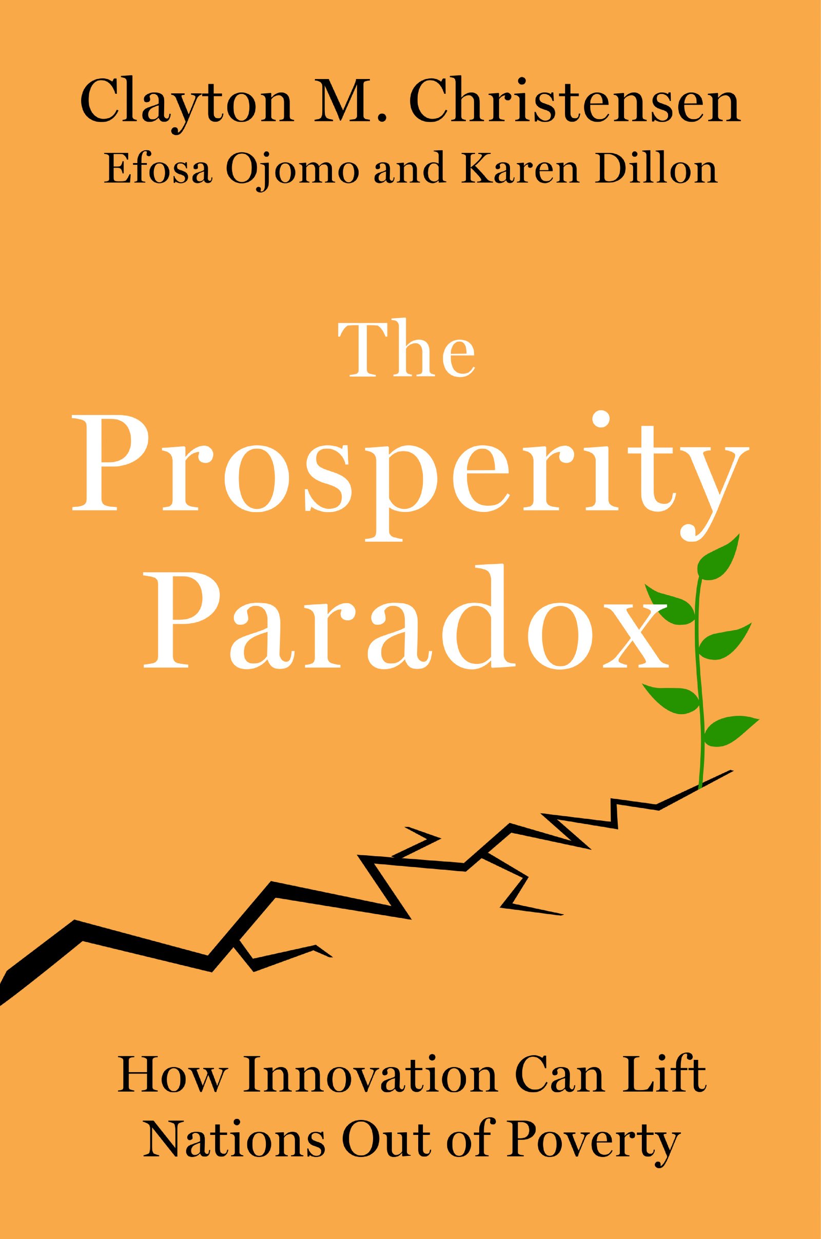 Prosperity Paradox | Clayton M. Christensen