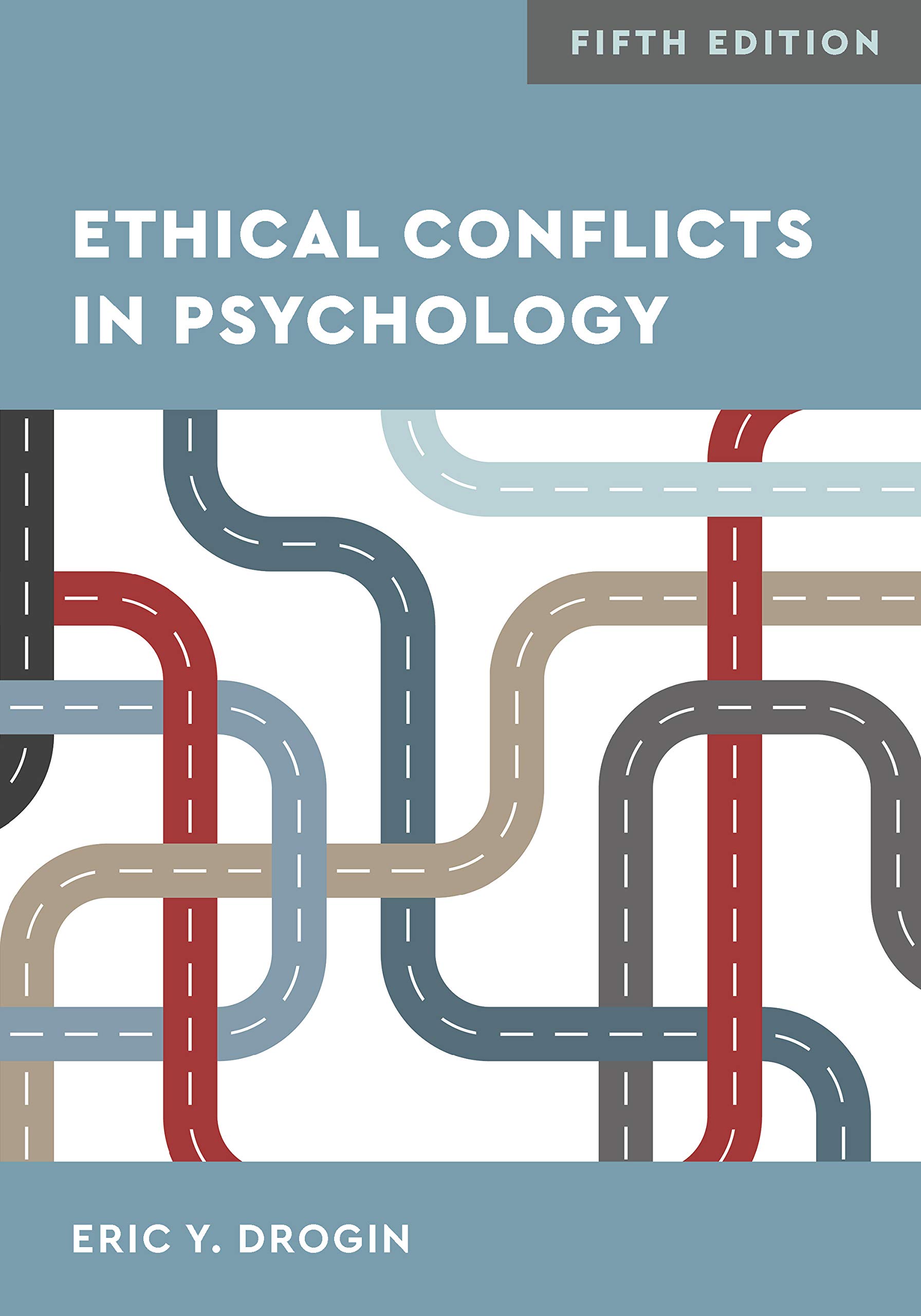 Ethical Conflicts in Psychology | Eric York Drogin