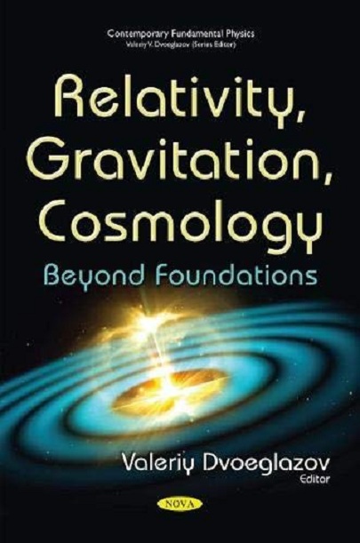 Relativity, Gravitation, Cosmology | Valeriy V Dvoeglazov
