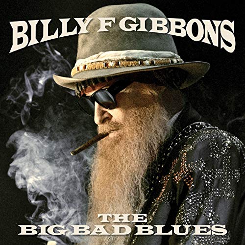 The Big Bad Blues – Vinyl | Billy F Gibbons Bad poza noua