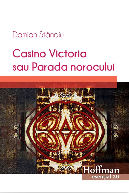 Casino Victoria sau Parada norocului | Damian Stanoiu Carte 2022