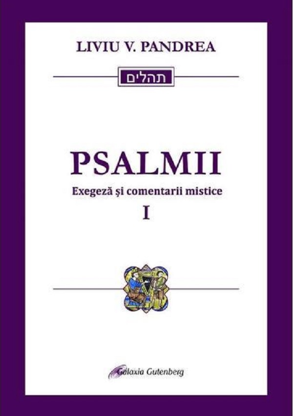 Psalmii. Exegeza si comentarii mistice | Liviu V. Pandrea Carte