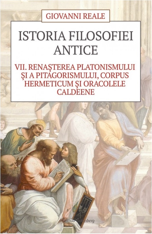 Istoria filosofiei antice. Volumul VII | Giovanni Reale