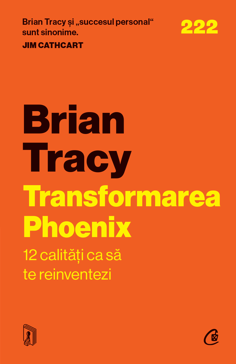 Transformarea Phoenix | Brian Tracy