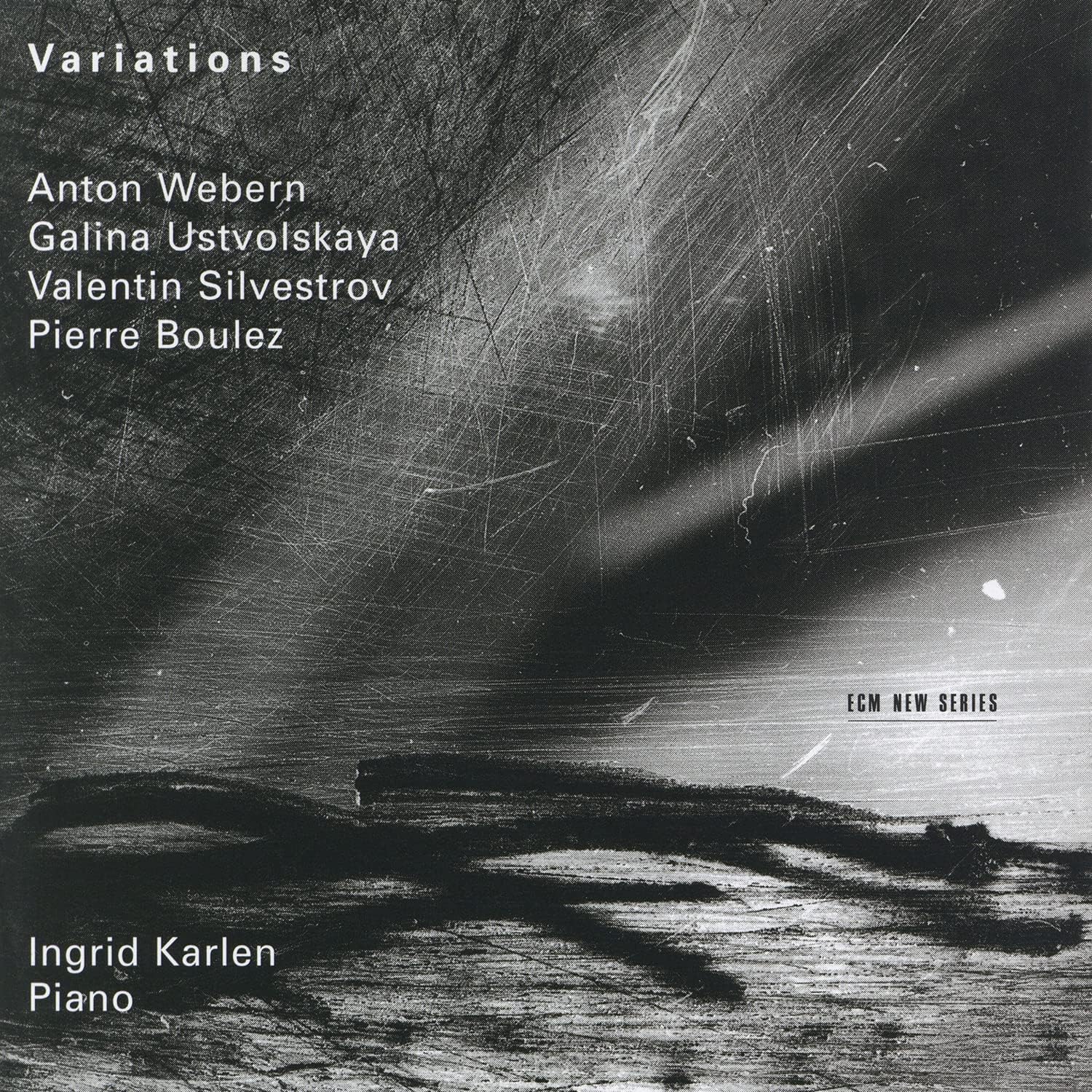 Anton Webern: Variations | Galina Ustvolskaya, Valentin Silvestrov, Pierre Boulez, Ingrid Karlen