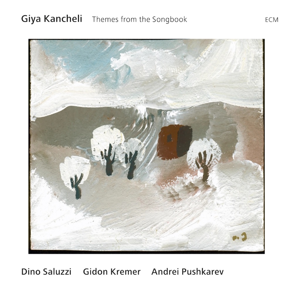 Kancheli: Themes from the Songbook | Giya Kancheli, Dino Saluzzi, Gidon Kremer