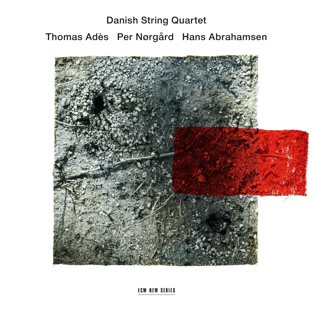 Thomas Ades, Per Norgard, Hans Abrahamsen | Danish String Quartet, Various Composers