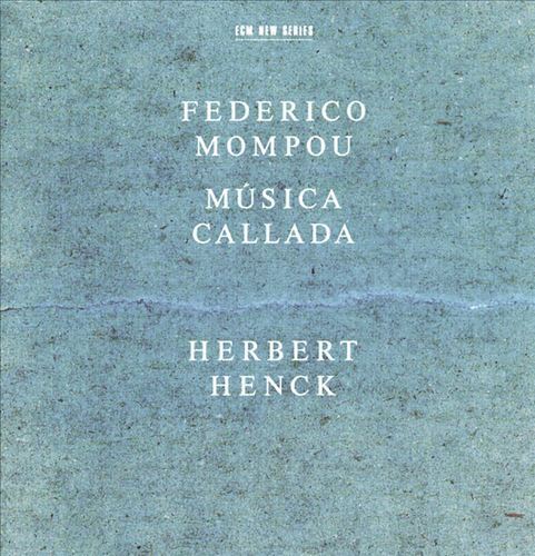 Musica Callada | Federico Mompou, Herbert Henck