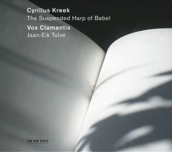 The Suspended Harp Of Babel | Cyrillus Kreek, Vox Clamantis, Jaan-Eik Tulve