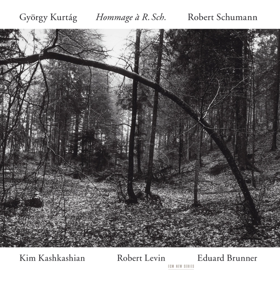 Hommage A R. Sch. | Gyorgy Kurtag, Robert Schumann, Kim Kashkashian, Robert Levin, Eduard Brunner