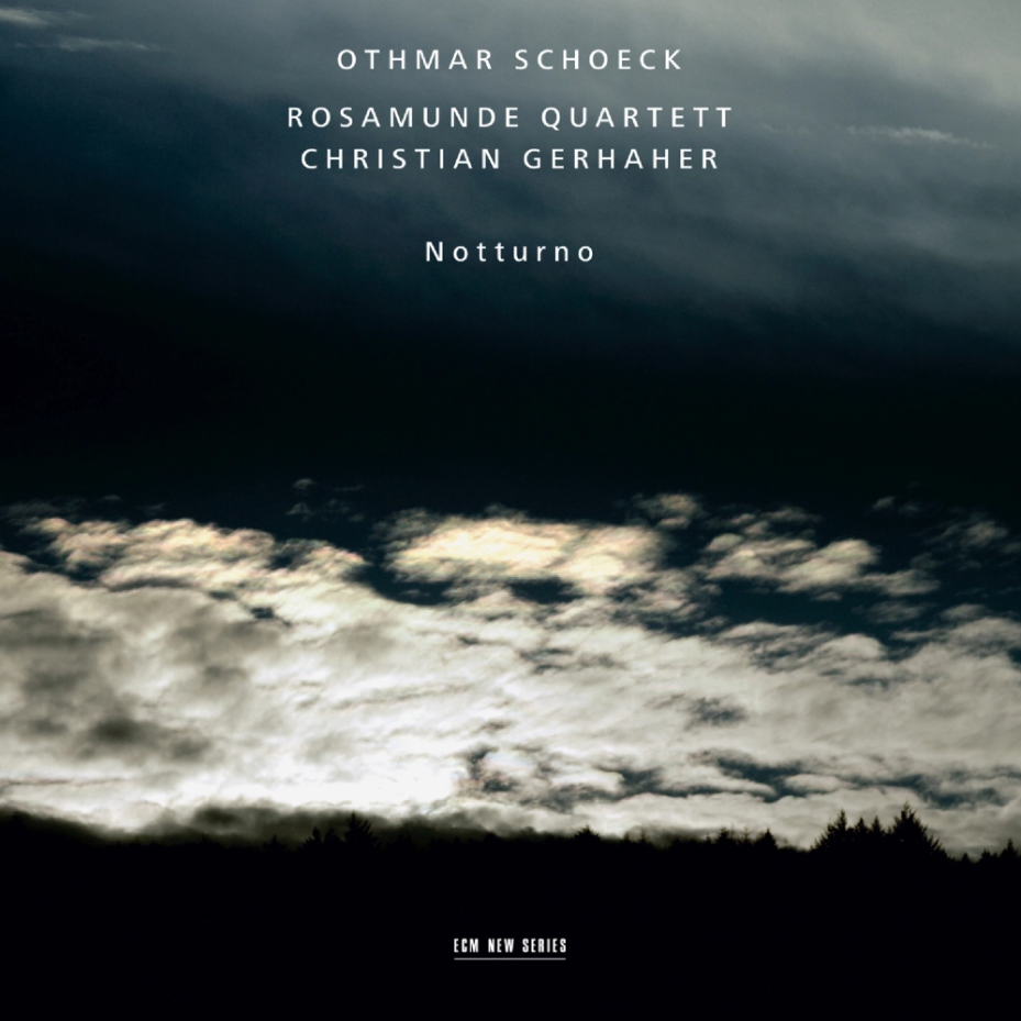 Notturno | Othmar Schoeck, Rosamunde Quartett, Christian Gerhaher