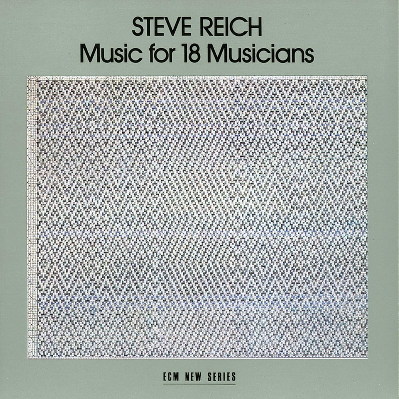 Music for 18 Musicians | Steve Reich