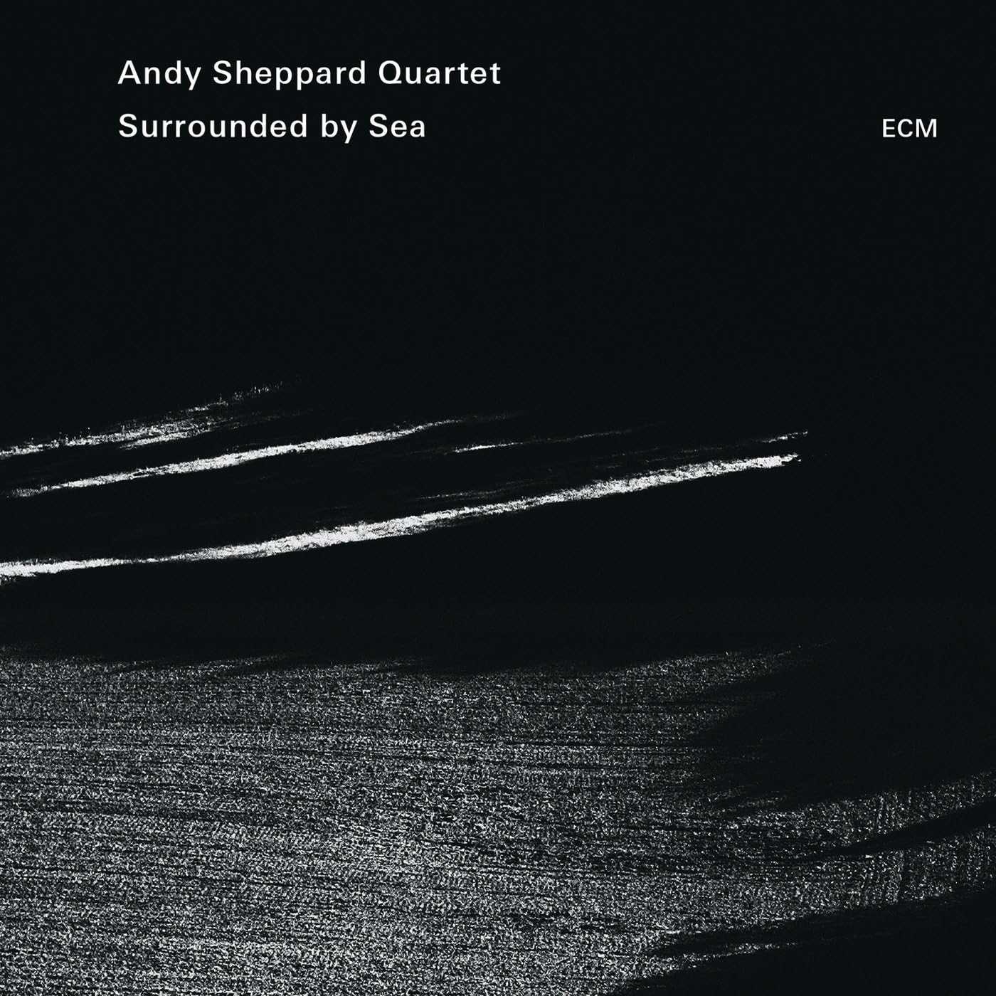 Surrounded By Sea | Andy Sheppard Quartet