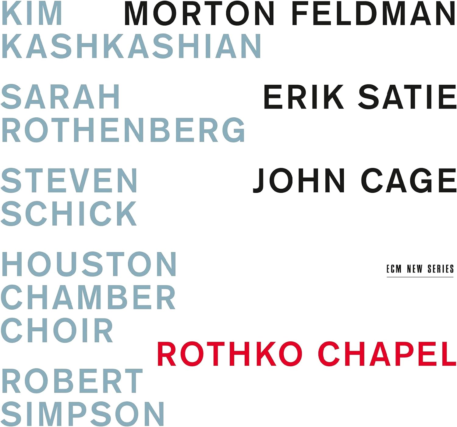 Rothko Chapel | Kim Kashkashian, Sarah Rothenberg, Steven Schick, Houston Chamber Choir, Robert Simpson